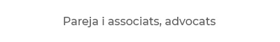 Pareja i associats, advocats